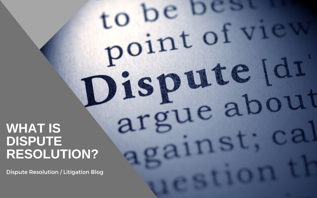 What is Dispute Resolution?
